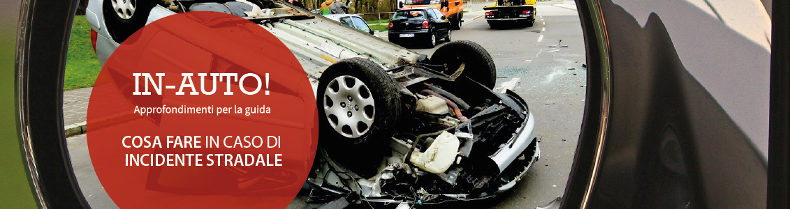 Cosa fare in caso di incidente stradale