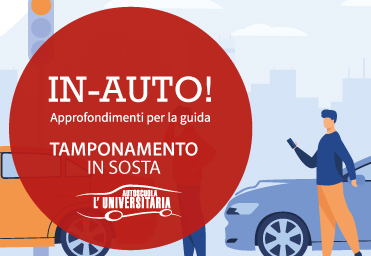 Cosa fare in caso di tamponamento di un’auto parcheggiata