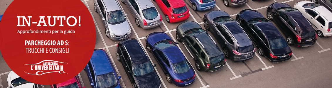 Come fare un parcheggio a S: trucchi e consigli