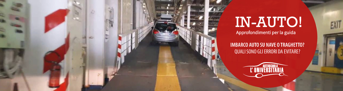 Come imbarcare l’auto sulla nave o sul traghetto?