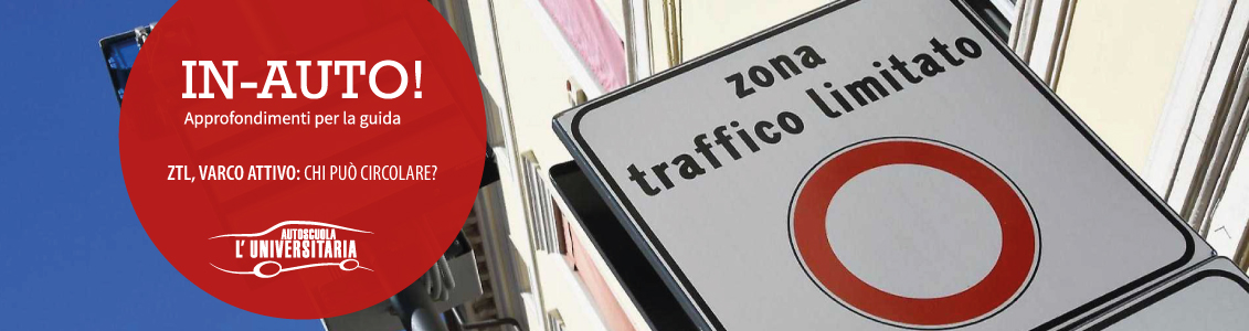 Ztl, varco attivo: chi puo’ circolare?