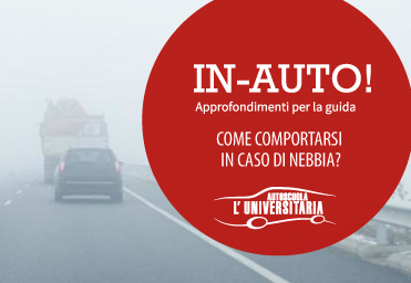 Guida in caso di nebbia: cosa fare?