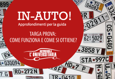 Targa prova:come funziona e come si ottiene?