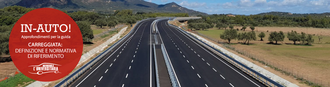 Carreggiata: definizione e normativa di riferimento 